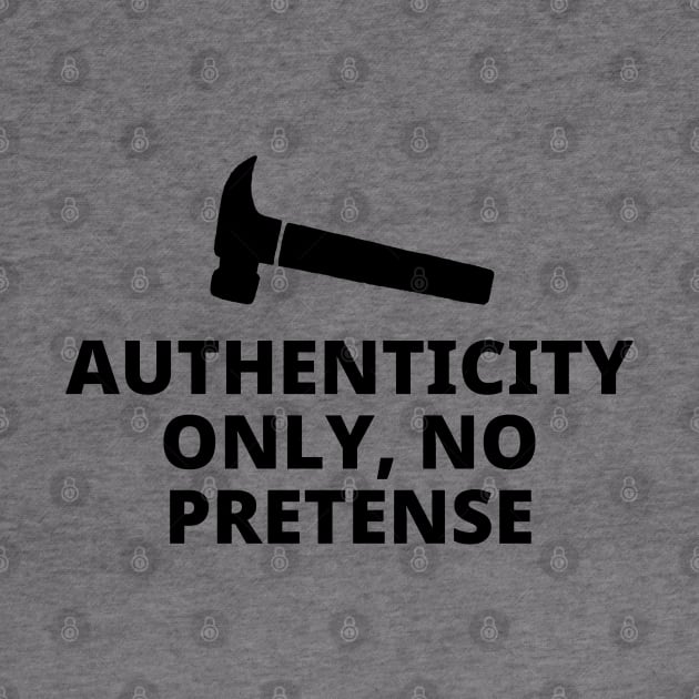 Authenticity Only, No Pretense by Texevod